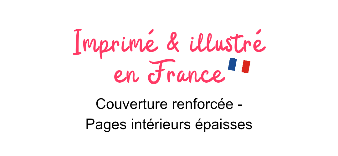 Ouvrages fabriqués, illustrés et imprimés en France. 