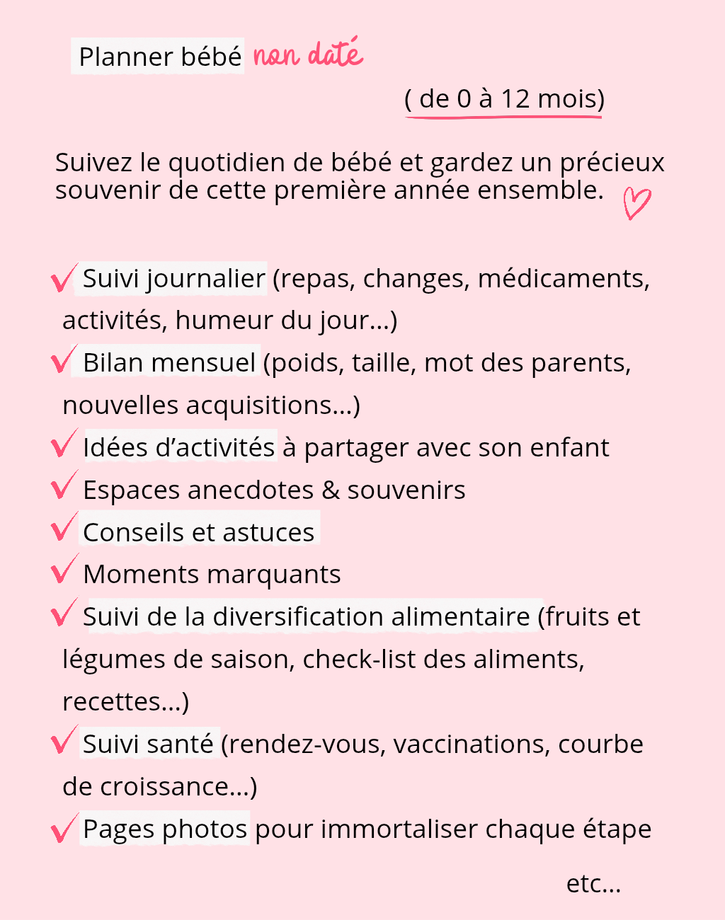Planner bébé 0 à 12 mois non daté, idéal pour suivre le quotidien de bébé et garder un précieux souvenir de cette première année. 